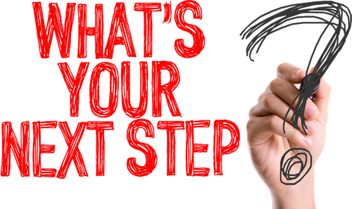 What's your next step?